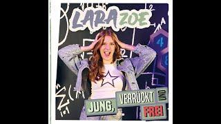 Lara Zoe - Jung, verrückt und frei (offizielles Musikvideo)