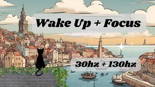 LoFi to Wake Up & Focus | Vagus Nerve Awakening Tones 30hz + 130hz (no mid-vid ads)