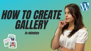 How to Create a Photo Gallery for WordPress in minutes