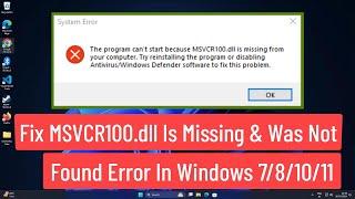 Fix MSVCR100.dll Is Missing & Was Not Found Error In  Windows 7/8/10 and 11