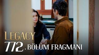 Emanet 772. Bölüm Fragmanı | Legacy Episode 772 Promo