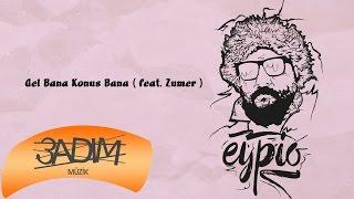 Eypio feat. Zumer - #Gel Bana Konuş Bana (Official Lyric Video)