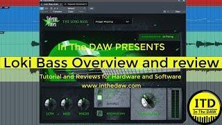 Loki Bass Overview and review In The DAW