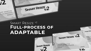 Smart Resize: Full-process of adaptable