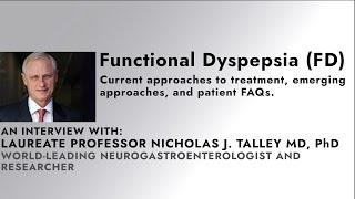 Functional Dyspepsia (FD): Patient FAQs Answered (With Professor Nicholas Talley)