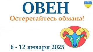 ОВЕН  6-12 января 2025 таро гороскоп на неделю/ прогноз/ круглая колода таро,5 карт + совет