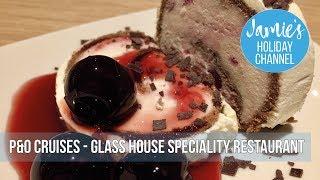 P&O Cruises Azura | The Glass House | Speciality Restaurant