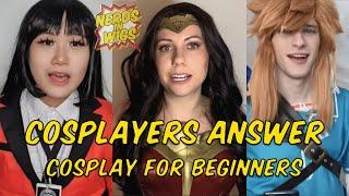 Cosplay For Beginners | Cosplayers Answer | Nerds in Wigs