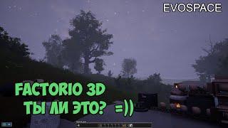 EVOSPACE ● Прохождение #1 - Factorio 3D ты ли это? Открываем производство