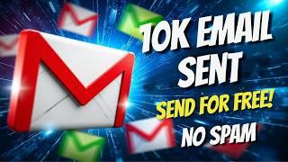 Send Bulk Emails with Gmail (Up to 10,000/day) | Avoid SPAM