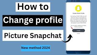 how to change profile picture snapchat | change profile picture on snapchat