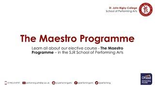 The Maestro Programme at the SJR School of Performing Arts