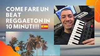 COME FARE UN BEAT REGGAETON IN 10 MINUTI!!! TUTORIAL ITALIANO