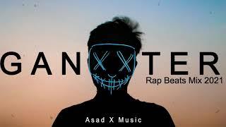 Asad X Music - Gangster Rap/Trap Beats Mix 2021 | Best Gangster Hip Hop Music 2021