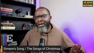 Simeon's Song / The Songs of Christmas / One Another Devotion