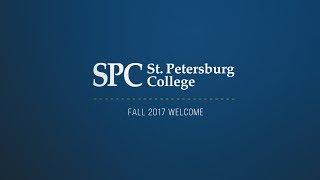 St. Petersburg College: Fall 2017 Welcome