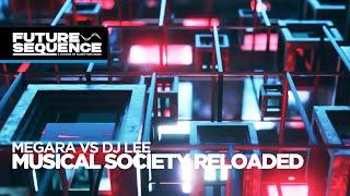 Megara vs Dj Lee – Musical Society Reloaded