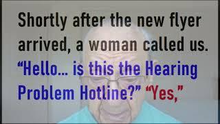 Hearing Problem Hotline, story poem of a response to an ad, although sad,  may too, make one smile.