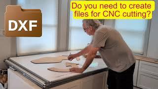 Do you need to create files for CNC cutting