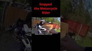 Stopped the Motorcycle Rider