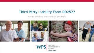 Military and Veterans Health Tutorial | Third Party Liability DD Form 2527