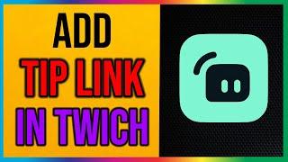 How to Add Tip Link in Twitch Streamlabs (2024)