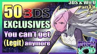 50 3DS Hidden Gems EXCLUSIVES You can't get (legit) anymore! (3DS & Wii U Part 1-A)