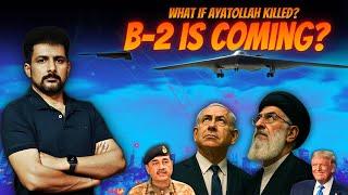 Israel's Iran War 03 | Can Donald Trump Send B-2 for Israel? | Faisal Warraich