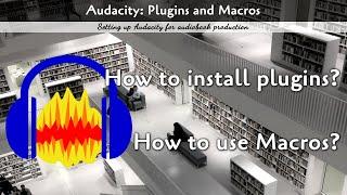 Audacity: Plugins and Macros