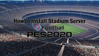 How to Install Stadium Server PES 2020 PC