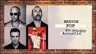 Bravox U2 POP Re-Imagined Acoustic #popisamazing