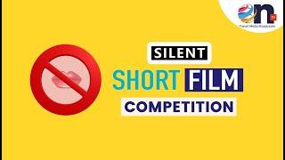 Silent Short film competition || ONTV DIGITEC MEDIA LLP || #shortfilm