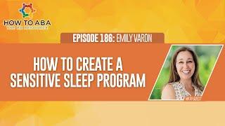 How to Create a Sensitive Sleep Program with Emily Varon