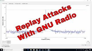 Hacking RF: Replay Attacks In GNU Radio