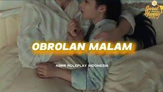 obrolan sebelum bobo || ASMR Roleplay Indonesia