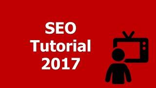 SEO Tutorial & SEO Guide 2017 - Includes Free SEO Tools