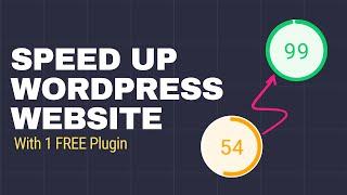 How to Speed Up Your WordPress Website for Free (With 1 Click) 