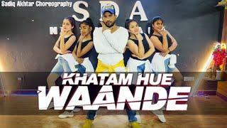 KHATAM HUE WAANDE - EMIWAY | Dance Cover | Sadiq Akhtar Choreography |