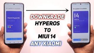 How To Downgrade HyperOS To Miui 14 Update | Any Xiaomi/Redmi/Poco - Device's 