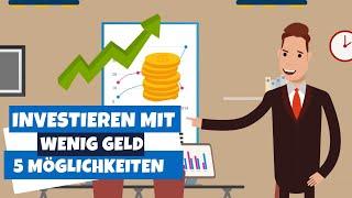 Investieren mit WENIG Geld | 5 Möglichkeiten dein Geld anzulegen