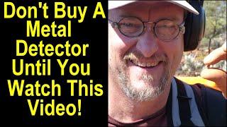 Don’t buy a Metal Detector Until You Watch This Video - 10 things you need to think carefully about