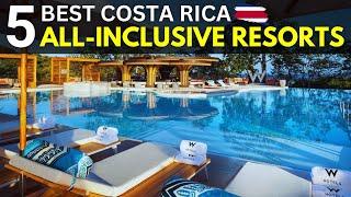 Top 5 Best Costa Rica All-Inclusive Resorts | Nomadic Getaway