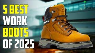 Top 5 Best Work Boots of 2025