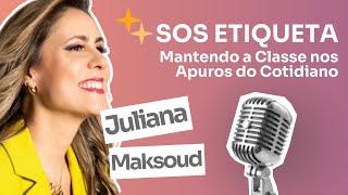 Casual Chic - Juliana Maksoud - Ep. 21 - SOS Etiqueta - Mantendo a Classe nos Apuros do Cotidiano