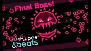 Just Shapes And Beats [FINAL BOSS]