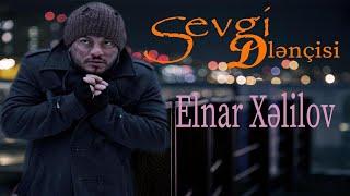 Elnar Xelilov - Sevgi Dilencisi (Official Video)