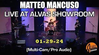 Matteo Mancuso at ALVAS Showroom 01/29/24 Live 80min