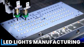 LED Light Making Process | How LED Lights Made Inside Factory | Manufacturing Process