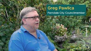 Councilmember Greg Pawlica on Having a Space to Build Community – Yes Ferndale