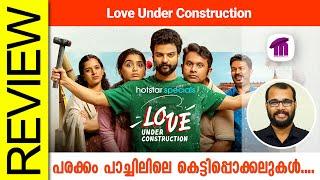 Love Under Construction Malayalam Web-series Review By Sudhish Payyanur @monsoon-media​